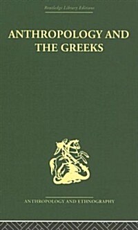 Anthropology And The Greeks (Hardcover, Reprint)