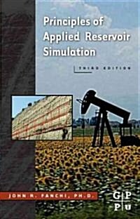 Principles of Applied Reservoir Simulation (Hardcover, 3 Rev ed)