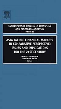 Asia Pacific Financial Markets in Comparative Perspective: Issues and Implications for the 21st Century (Hardcover)