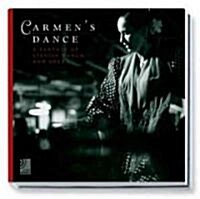 Carmens Dance: A Fantasy of Spanish Flamenco and Opera (Hardcover)
