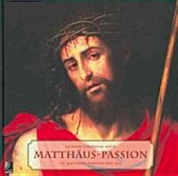 Matth?s-Passion: St. Matthew Passion by Johann Sebastian Bach (Hardcover)