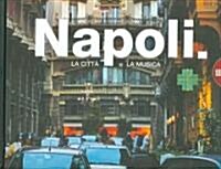 Napoli.: La Citt? E La Musica (Hardcover)