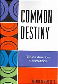 Common Destiny: Filipino American Generations (Paperback)