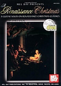 A Renaissance Christmas: 7 Guitar Solos on Renaissance Christmas Classics [With CD] (Paperback)