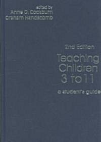 Teaching Children 3-11 : A Students Guide (Hardcover, 2 Rev ed)