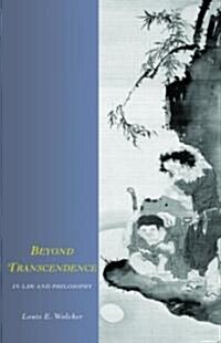 Beyond Transcendence in Law and Philosophy (Hardcover)