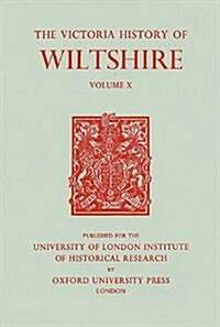 A History of Wiltshire : Volume X (Hardcover)