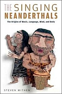 The Singing Neanderthals (Hardcover)