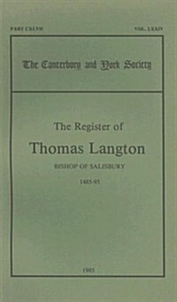 The Register of Thomas Langton, Bishop of Salisbury, 1485-93 (Paperback)