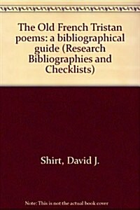 The Old French Tristan poems : a bibliographical guide (Paperback)