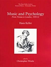 Music and Psychology: From Vienna to London, 1939-1952 (Hardcover)