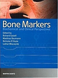 Bone Markers : Biochemical and Clinical Perspectives (Hardcover)