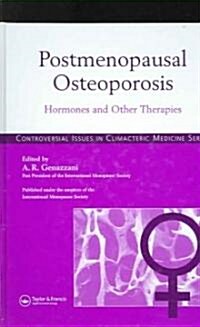 Postmenopausal Osteoporosis : Hormones & Other Therapies (Hardcover)