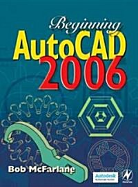 Beginning AutoCAD 2006 (Paperback)