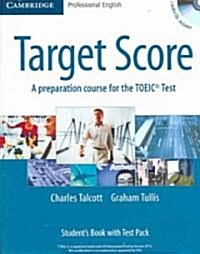 Target Score Students Book with 2 Audio CDs and Test Booklet with Audio CD : A Preparation Course for the TOEIC Test (Package)