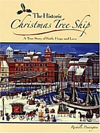 The Historic Christmas Tree Ship (Paperback)
