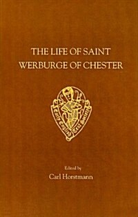 The Life of Saint Werburge of Chester (Paperback)