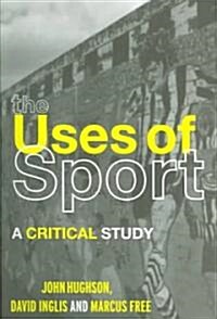 The Uses of Sport (Paperback)