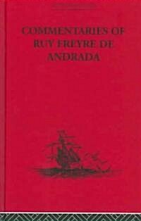 Commentaries Of Ruy Freyre De Andrada (Hardcover, Reprint)