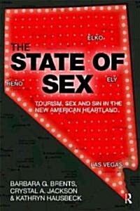 The State of Sex : Tourism, Sex and Sin in the New American Heartland (Paperback)