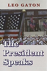 The President Speaks (Paperback)