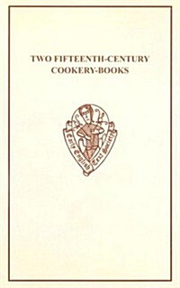 Two Fifteenth-century Cookery-books (Hardcover, New ed of 1888 ed)