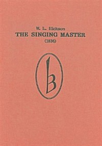 The Singing Master (1836) (Hardcover)