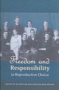 Freedom And Responsibility in Reproductive Choice (Paperback)