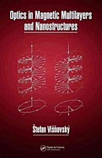 Optics in Magnetic Multilayers and Nanostructures (Hardcover)