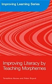 Improving Literacy by Teaching Morphemes (Paperback)