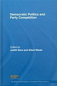 Democratic Politics and Party Competition (Hardcover)