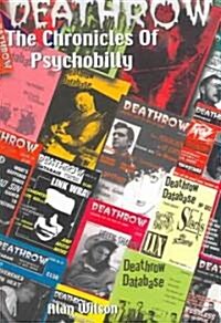 Deathrow: The Chronicles Of Psychobilly : The Very Best of Britains Essential PSycho Fanzine, Issues 1-38 (Paperback)