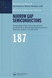 Narrow Gap Semiconductors : Proceedings of the 12th International Conference on Narrow Gap Semiconductors (Hardcover)
