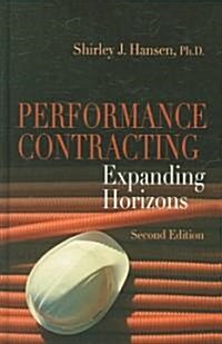 Performance Contracting: Expanding Horizons, Second Edition (Hardcover, 2)