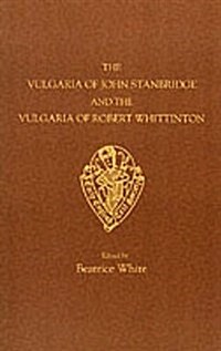 John Stanbridge : The Vulgaria and Robert Whittinton: The Vulgaria (Paperback)