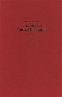 A Handbook of Musical Biography (1883) (Hardcover)
