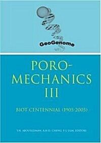 Poromechanics III - Biot Centennial (1905-2005) : Proceedings of the 3rd Biot Conference on Poromechanics, 24-27 May 2005, Norman, Oklahoma, USA (Hardcover)