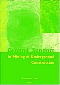 Ground Support in Mining and Underground Construction: Proceedings of the Fifth International Symposium on Ground Support, Perth, Australia, 28-30 Sep (Hardcover)