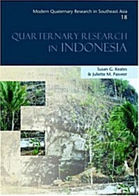 Modern Quaternary Research in Southeast Asia, Volume 18: Quaternary Research in Indonesia (Hardcover)