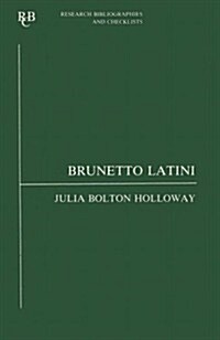 Brunetto Latini : an analytic bibliography (Paperback)