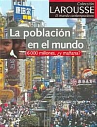 La poblacion en el mundo / The Population of the World (Paperback, Translation)