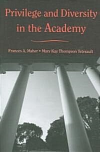 Privilege and Diversity in the Academy (Paperback)