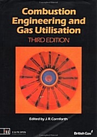 Combustion Engineering and Gas Utilisation (Hardcover, 3 Rev ed)