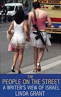 The People On The Street: A Writers View Of Israel (Paperback)