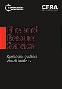 Fire and Rescue Service Operational Guidance - Aircraft Incidents (Spiral Bound)