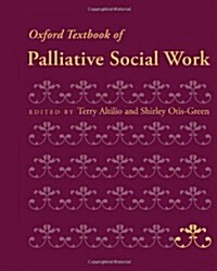 Oxford Textbook of Palliative Social Work (Hardcover)