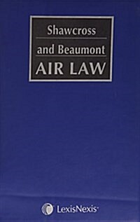 Shawcross and Beaumont: Air Law (Loose-leaf, 4 Rev ed)