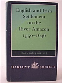 English and Irish Settlement on the River Amazon 1550-1646 (Hardcover)