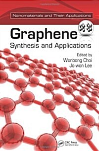 Graphene: Synthesis and Applications (Hardcover)