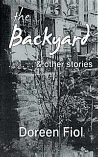 The Backyard & Other Stories (Paperback)